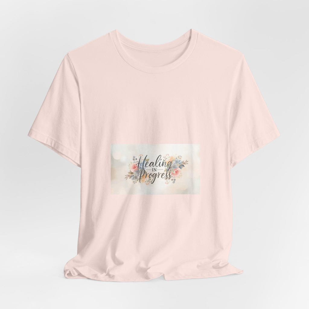 Healing in Progress Tee — Soft Floral Inspirational Shirt