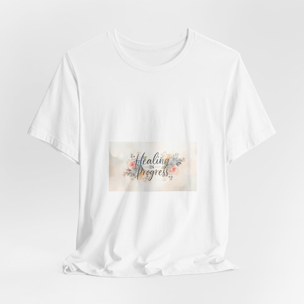Healing in Progress Tee — Soft Floral Inspirational Shirt