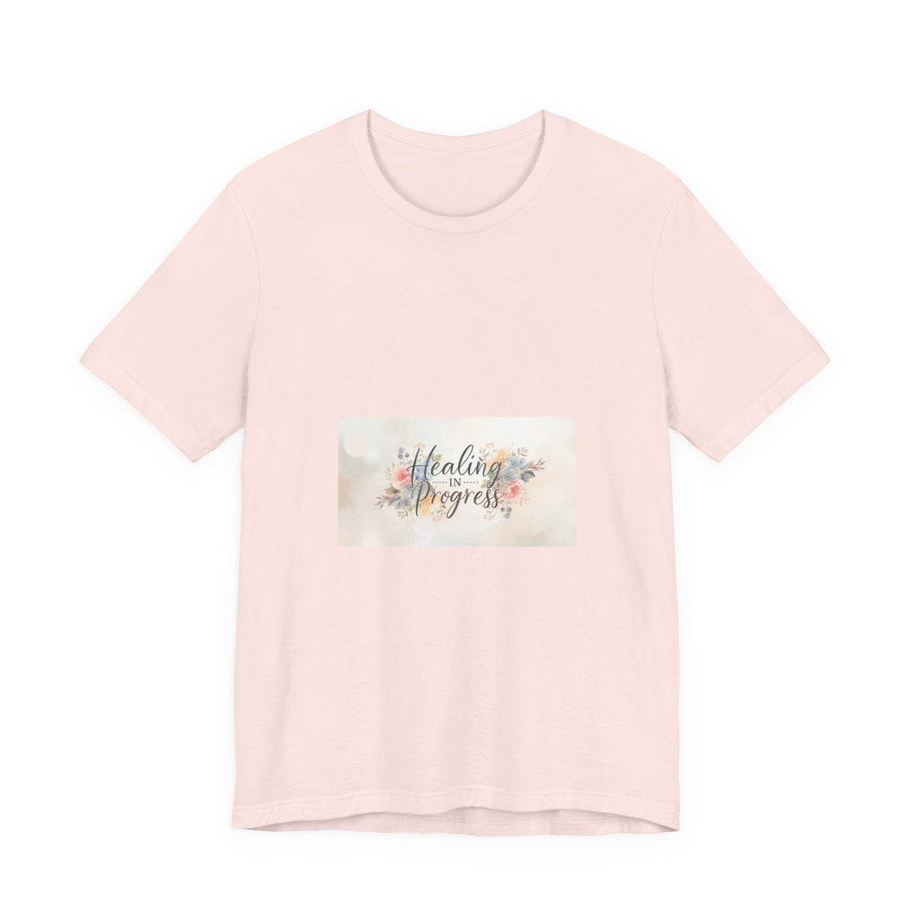 Healing in Progress Tee — Soft Floral Inspirational Shirt