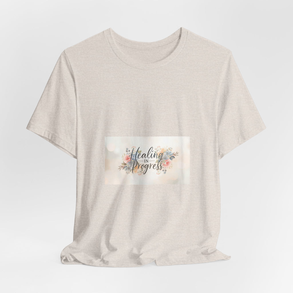Healing in Progress Tee — Soft Floral Inspirational Shirt
